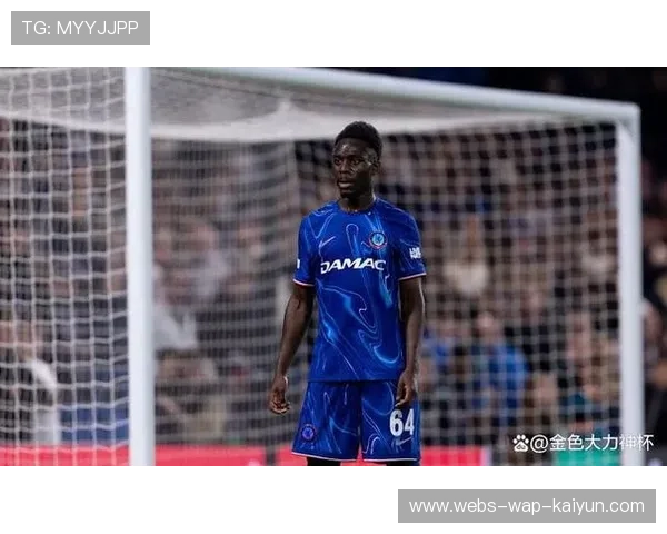 切尔西青训体系成果初显,长远竞争力可期 切尔西青训体系成果初显,长远竞争力可期